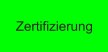 Zertifizierung